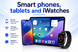 Smart phones, tablets and iWatches